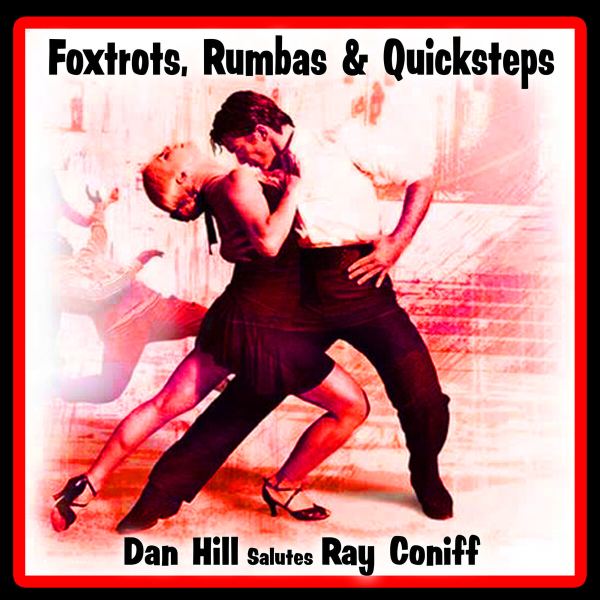 Album cover of Foxtrots, Rumbas and Quicksteps: Dan Hill Salutes Ray Coniff