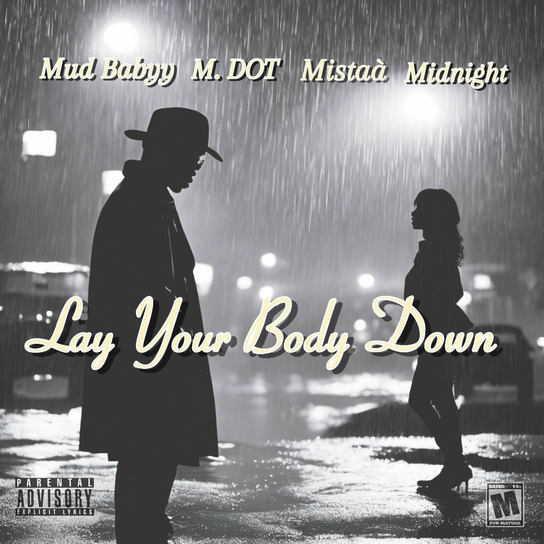 Album cover of Lay Your Body Down (feat. Mud Babyy, M.Dot & Midnight)