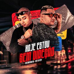 HOJE ESTOU SEM DIREÇÃO