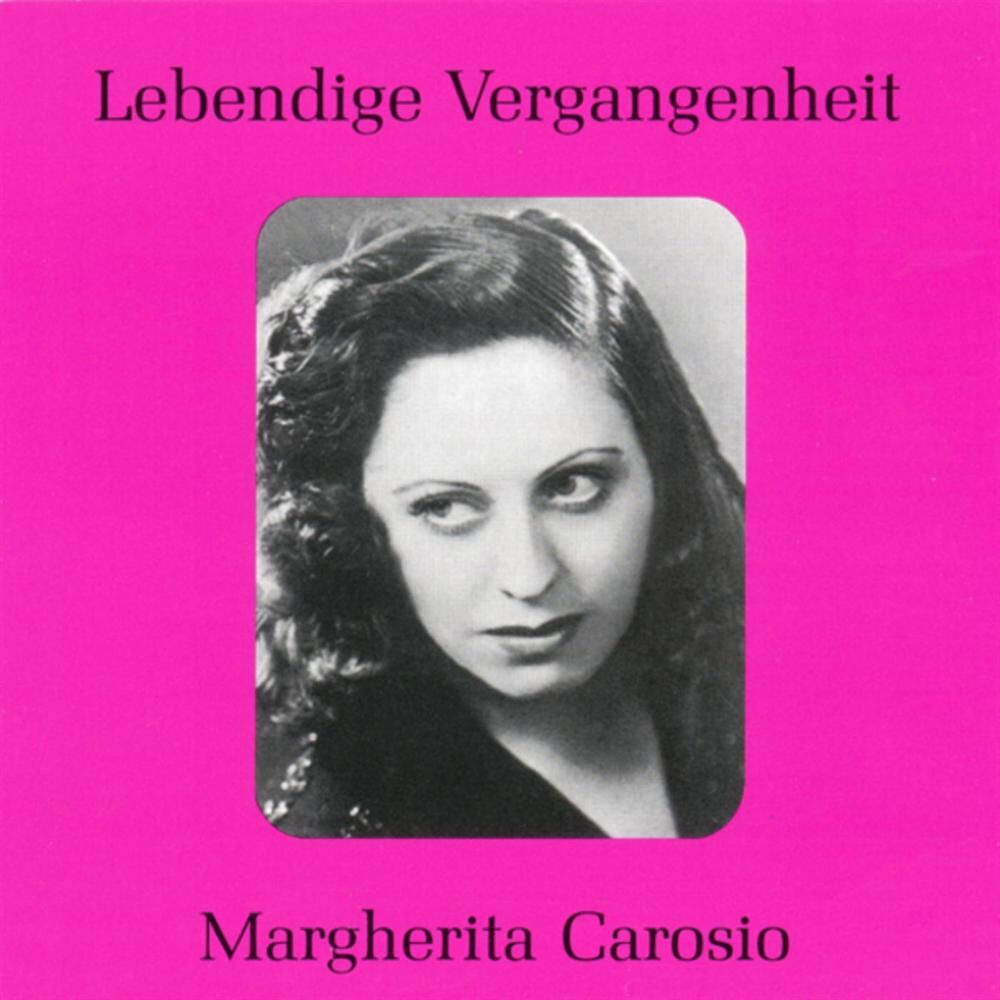 Picture of Lebendige Vergangenheit - Margherita Carosio
