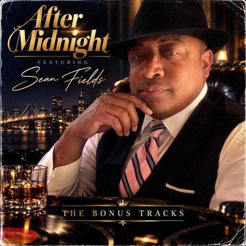 AFTER MIDNIGHT FEATURING SEAN FIELDS BONUS TRACKS