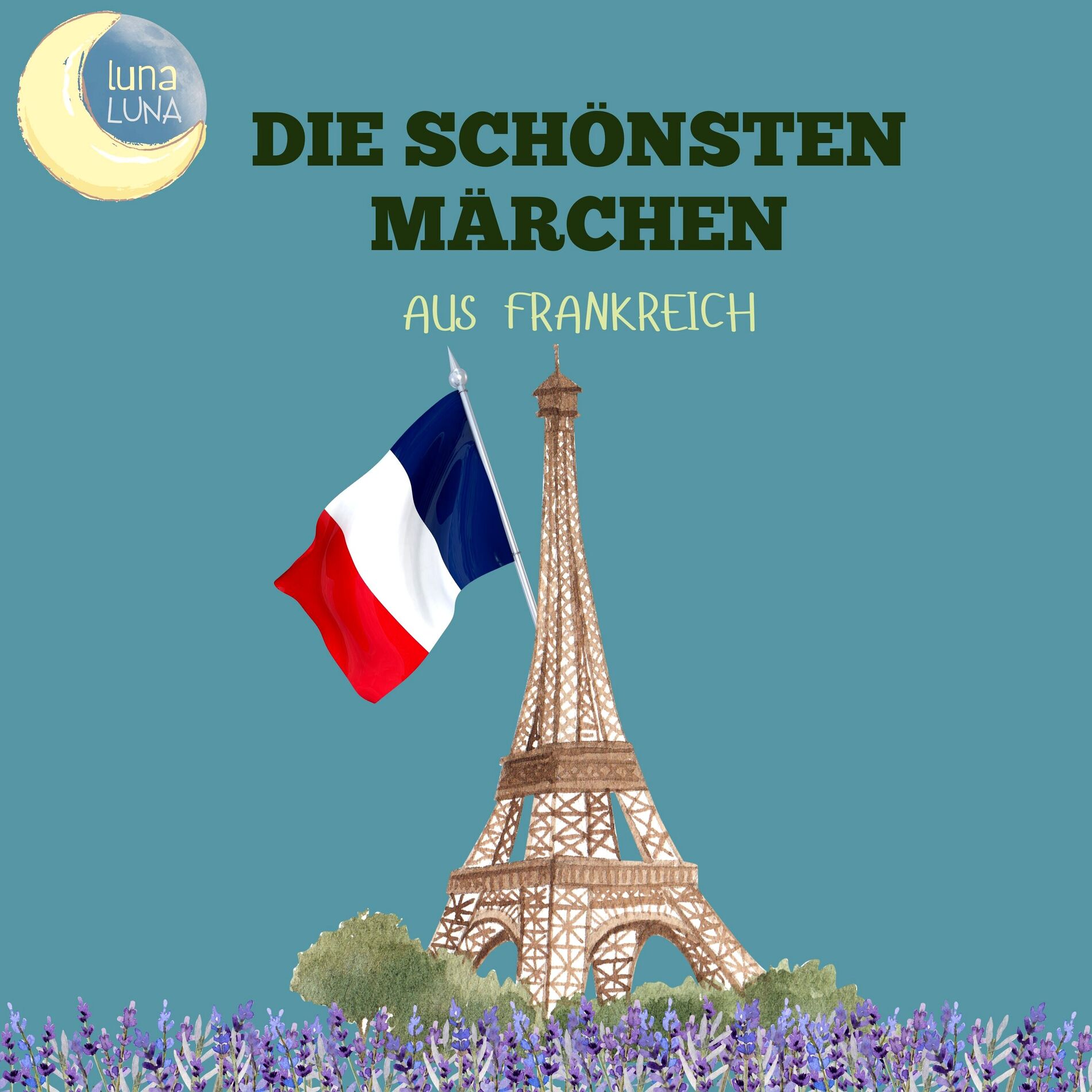 Album cover of Die schönsten Märchen aus Frankreich (25 wunderbare französische Geschichten!)