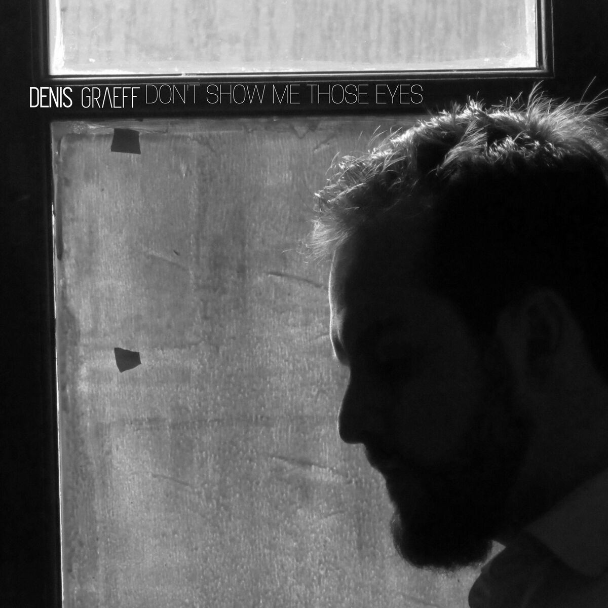 Album cover of Don't Show Me Those Eyes