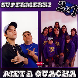Cover of Supermerk2 & Meta Guacha: 2x1