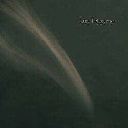 Cover of Haku / Nukumori
