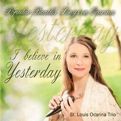 Cover of I Believe in Yesterday: Popular Beatles' Songs On Ocarina