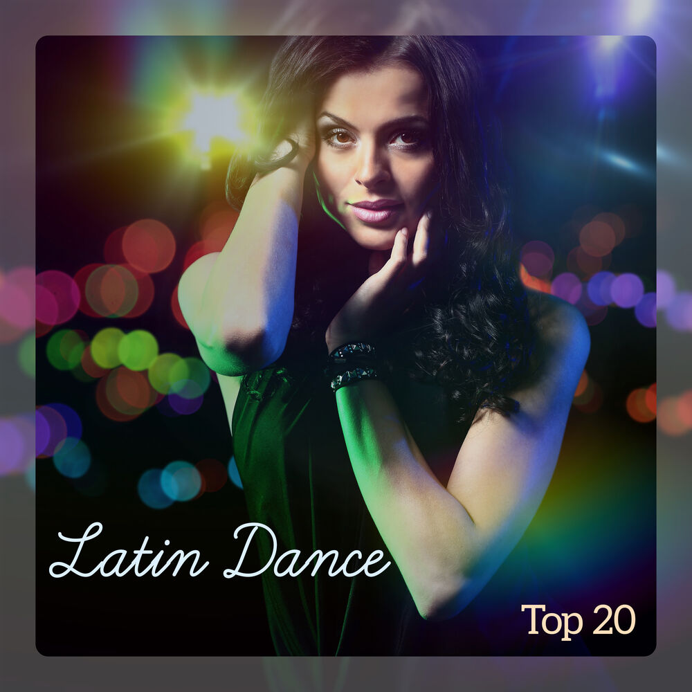 Picture of Latin Dance Top 20 - Tropical Brazilian House, Reggaeton, Latin Rhythms 2018