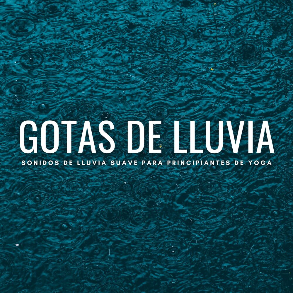 Picture of Gotas De Lluvia: Sonidos De Lluvia Suave Para Principiantes De Yoga