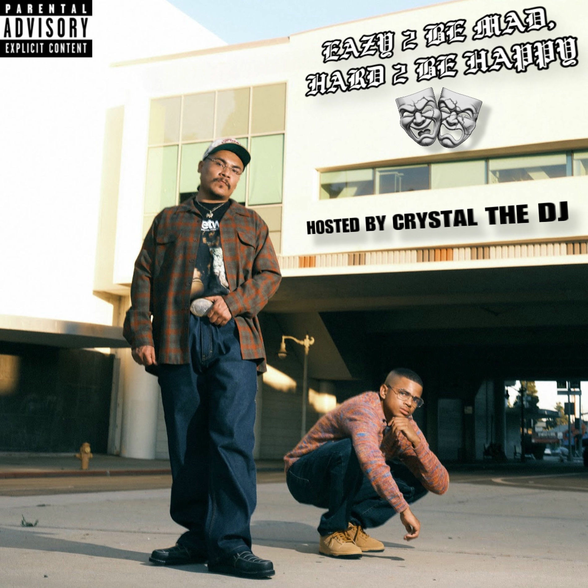 Album cover of Eazy 2 Be Mad, Hard 2 Be Happy (Hosted by Crystal the DJ)