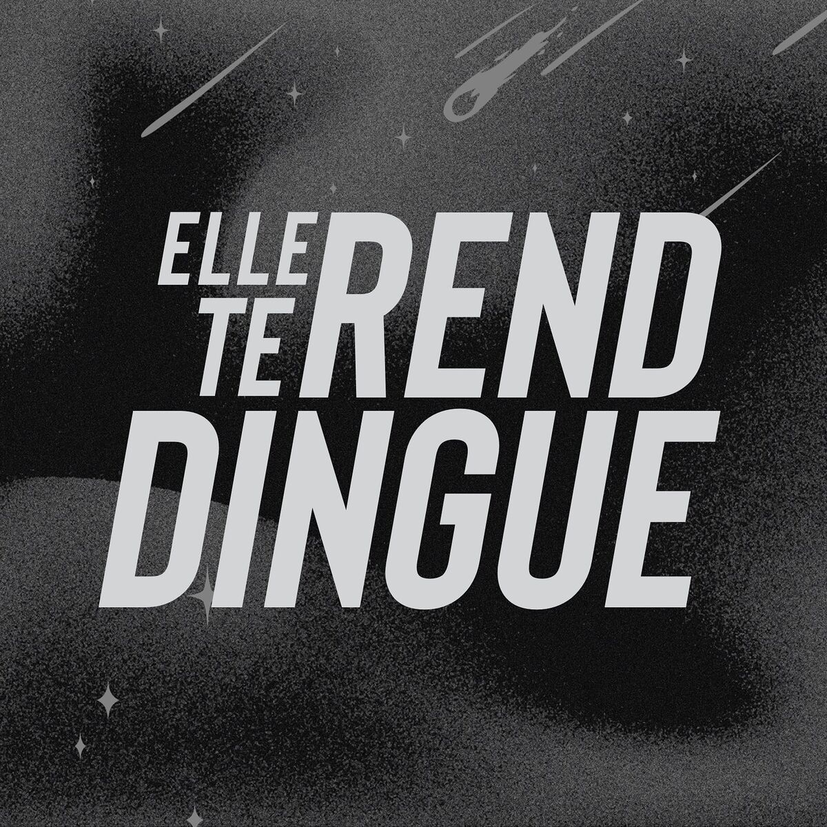 Album cover of ELLE TE REND DINGUE