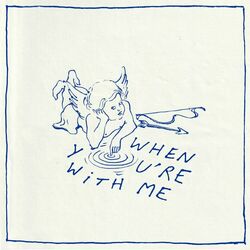 Cover of WHEN YOU'RE WITH ME