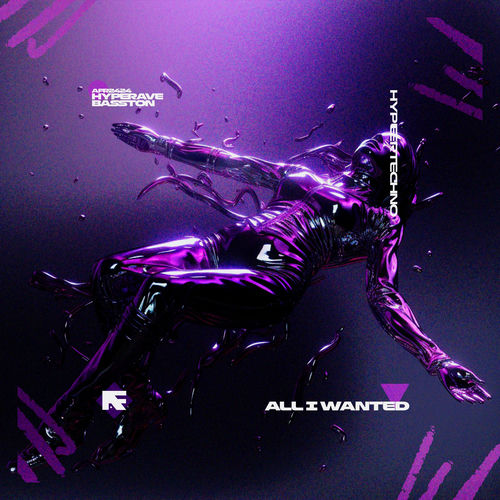 ALL I WANTED (HYPERTECHNO)
