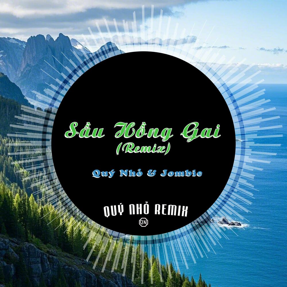 Picture of Sầu Hồng Gai (Quý Nhỏ Remix)