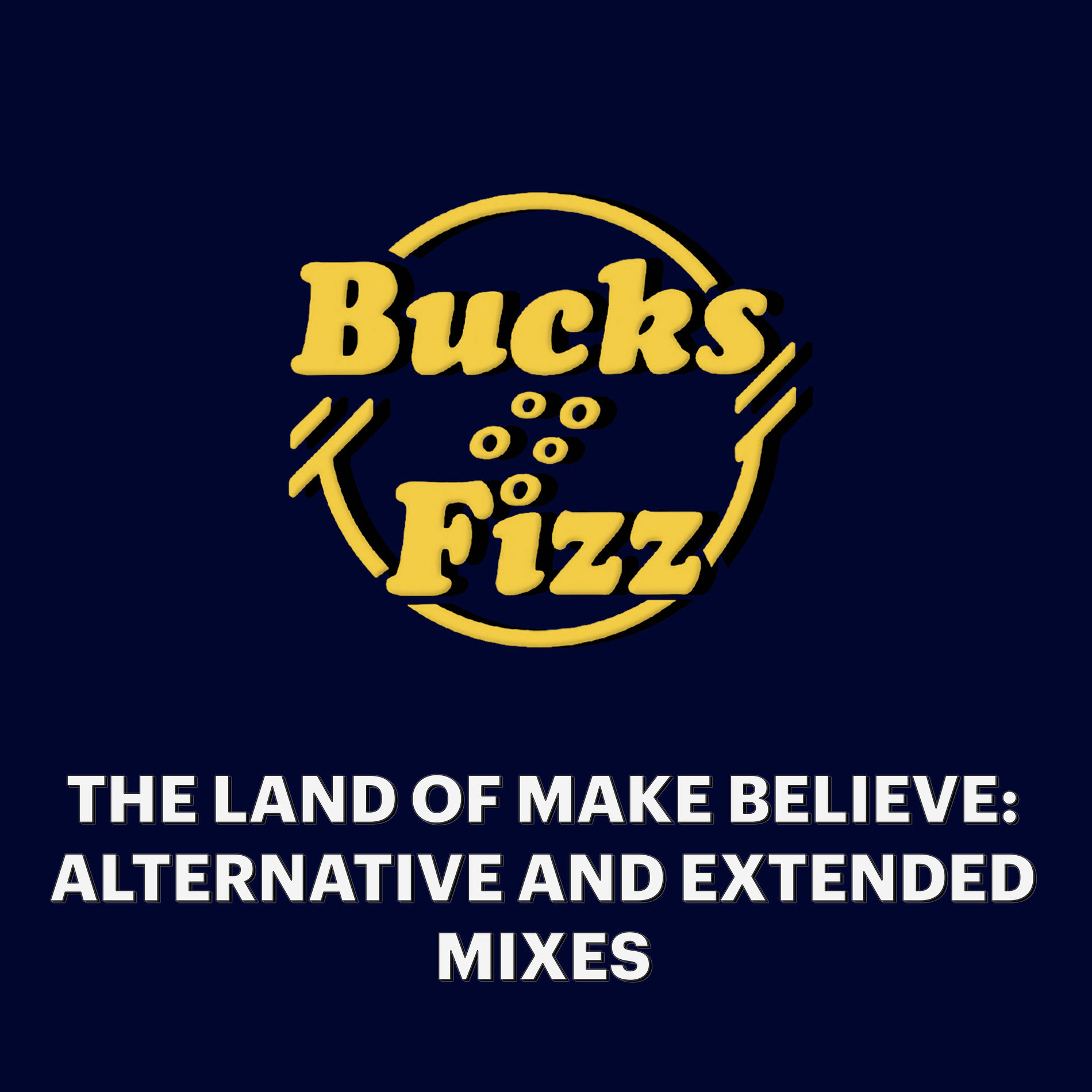 Album cover of The Land of Make Believe: Extended and Alternative Mixes