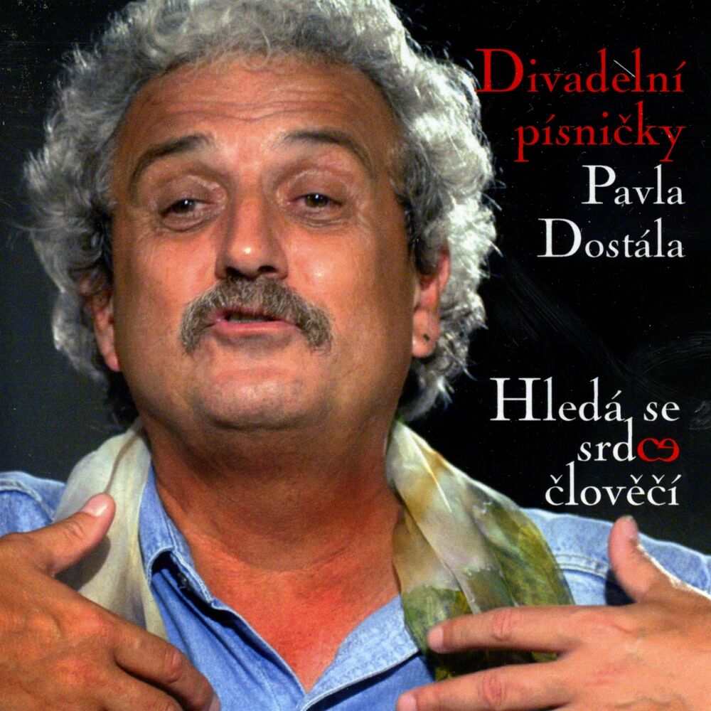 Picture of Divadelní písničky Pavla Dostála - Hledá se srdce člověčí