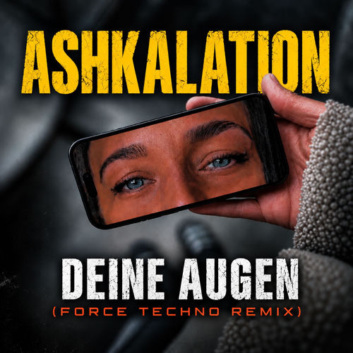 Ashkalation - Deine Augen (Force Techno Remix)