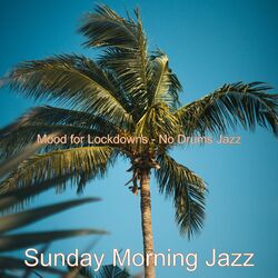 Cover of Mood for Lockdowns - No Drums Jazz
