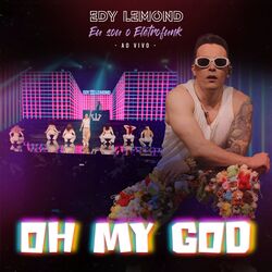 Cover of Oh My God (Eu Sou o Eletrofunk) (Ao Vivo)