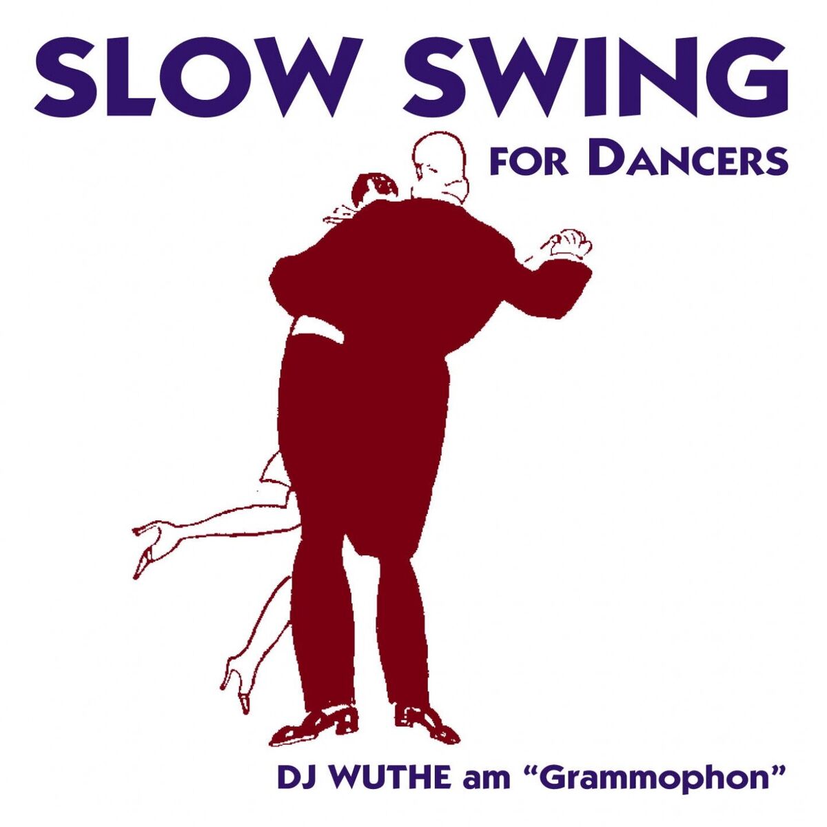 Album cover of Slow Swing for Dancers (DJ Wuthe am Grammophon)