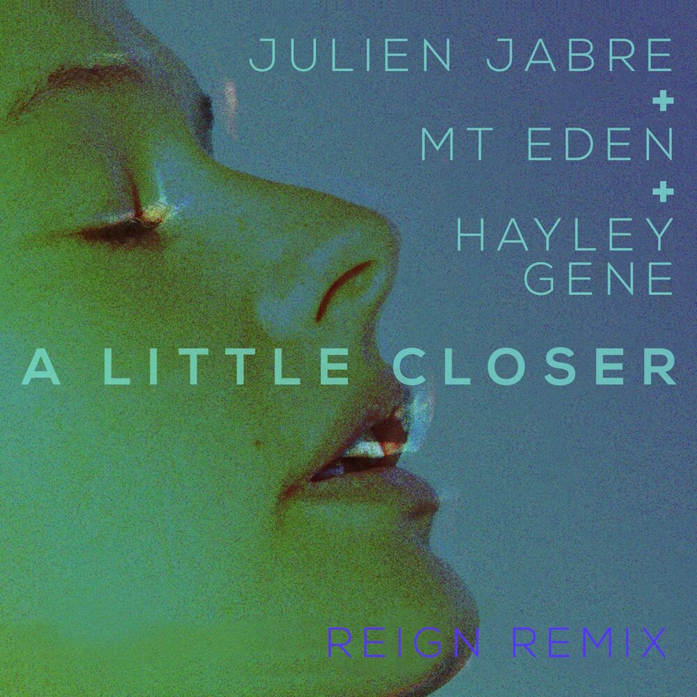 Picture of A Little Closer (feat. Hayley Gene) (REIGN Remix)