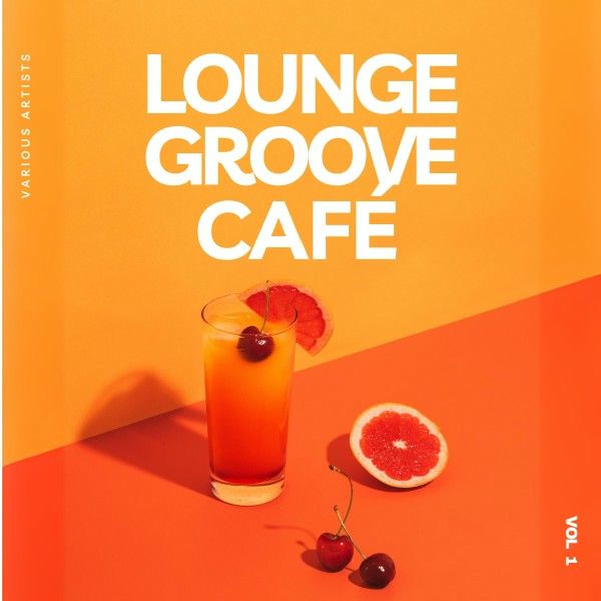 Album cover of Lounge Groove Café, Vol. 1