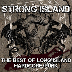 Cover of Strong Island - The Best Of Long Island Hardcore/Punk