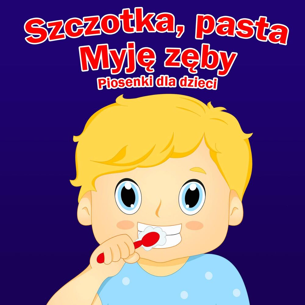 Picture of Szczotka, Pasta - Myję Zęby - Piosenki Dla Dzieci