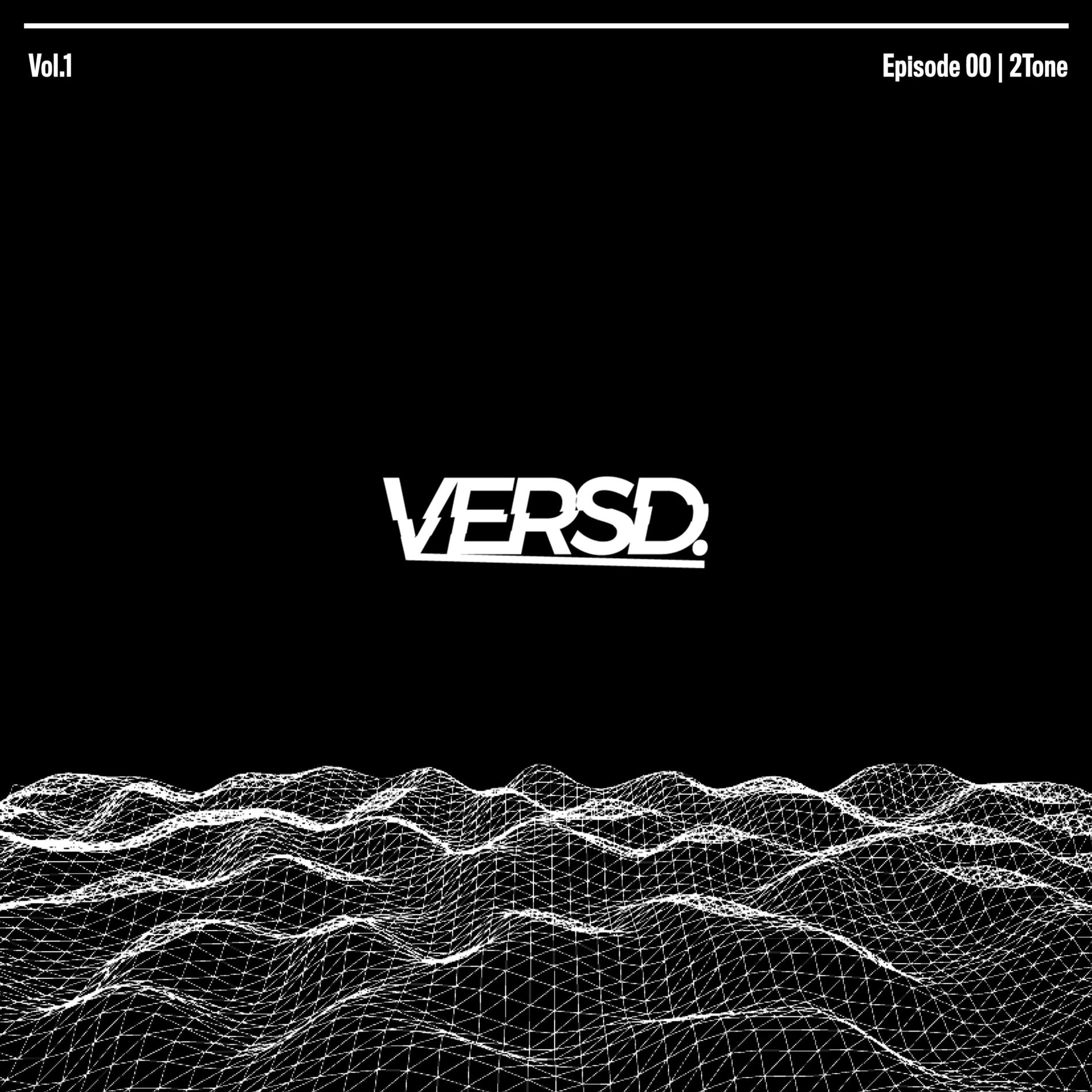 Album cover of 2Tone | VERSD | Vol.1 (Episode 00)