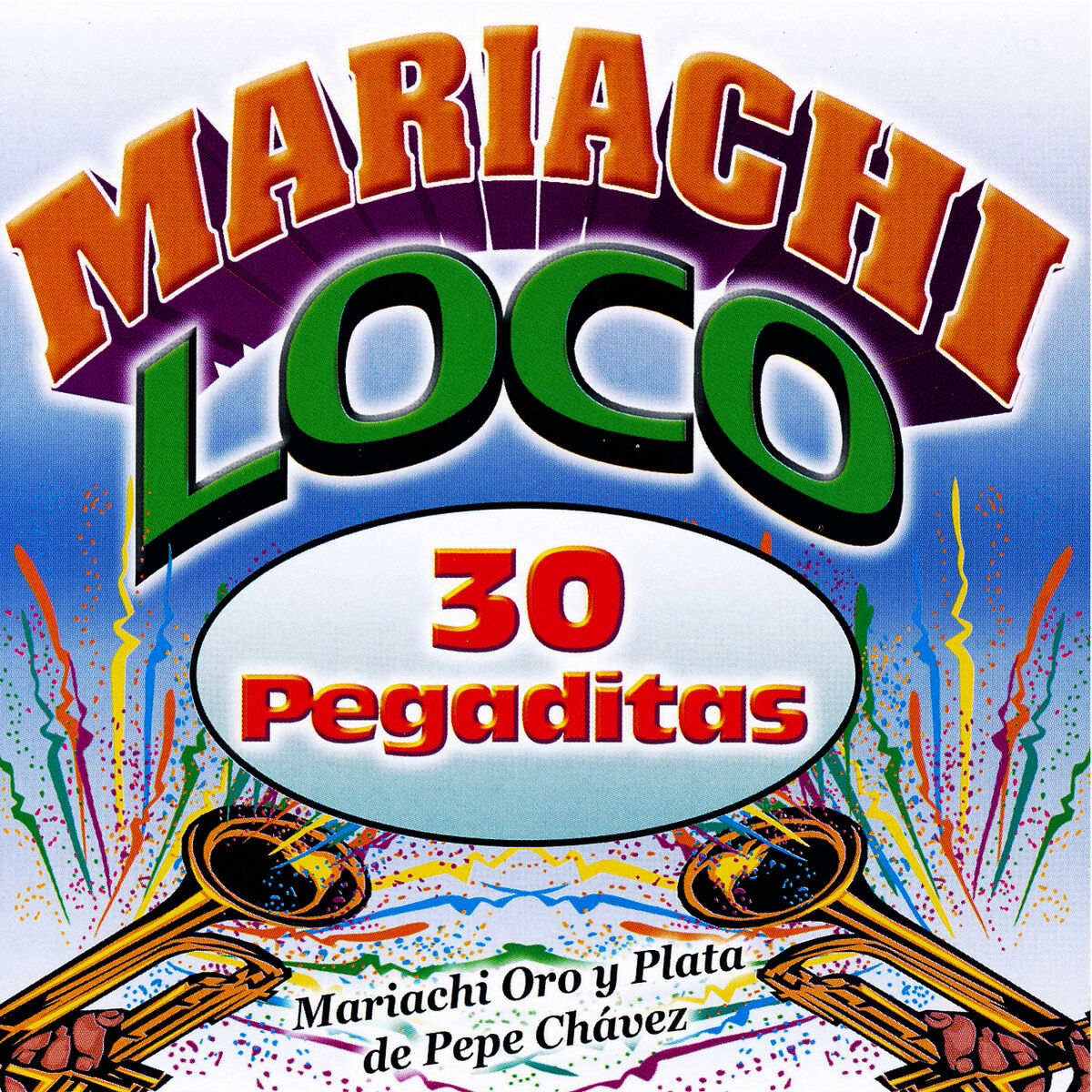 Album cover of Mariachi Loco: 30 Pegaditas