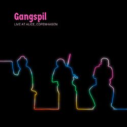 Cover of Gangspil live at Alice, Copenhagen (Live)