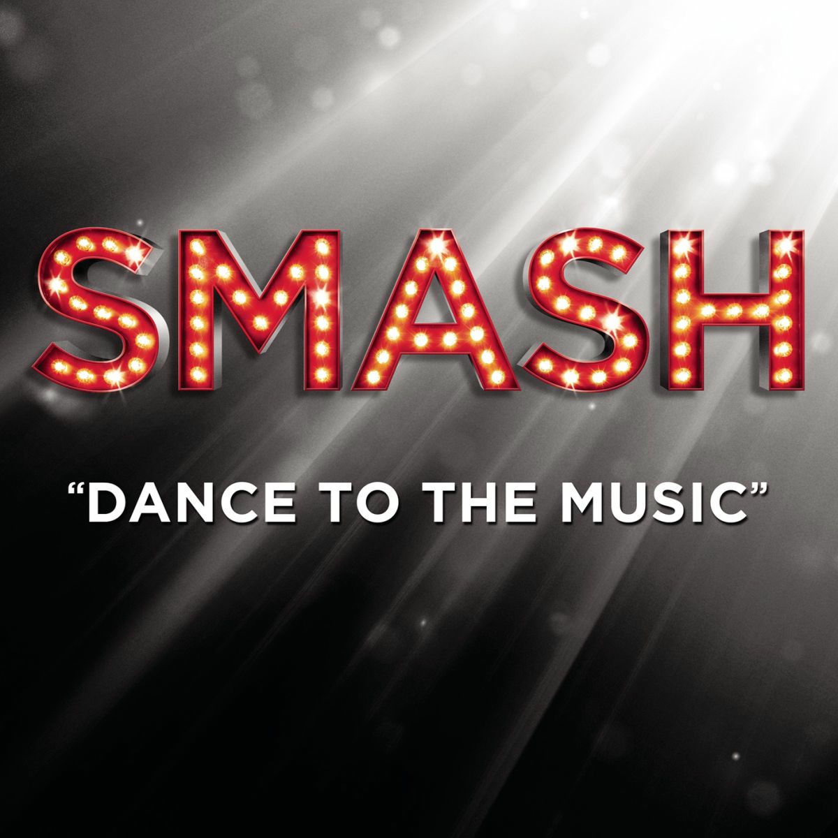 Album cover of Dance To The Music (SMASH Cast Version)