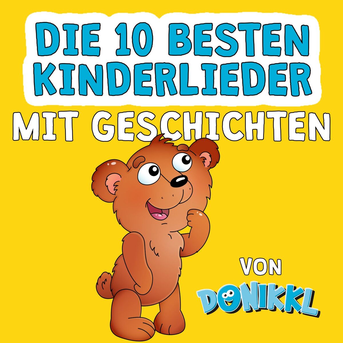 Album cover of Die 10 besten Kinderlieder mit Geschichten