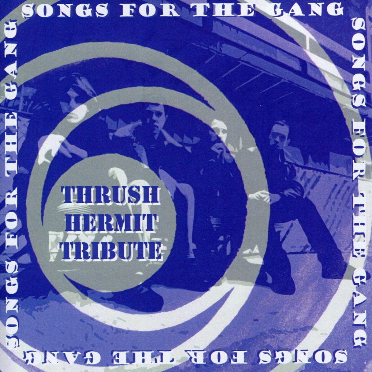 Album cover of Songs for the Gang: Thrush Hermit Tribute