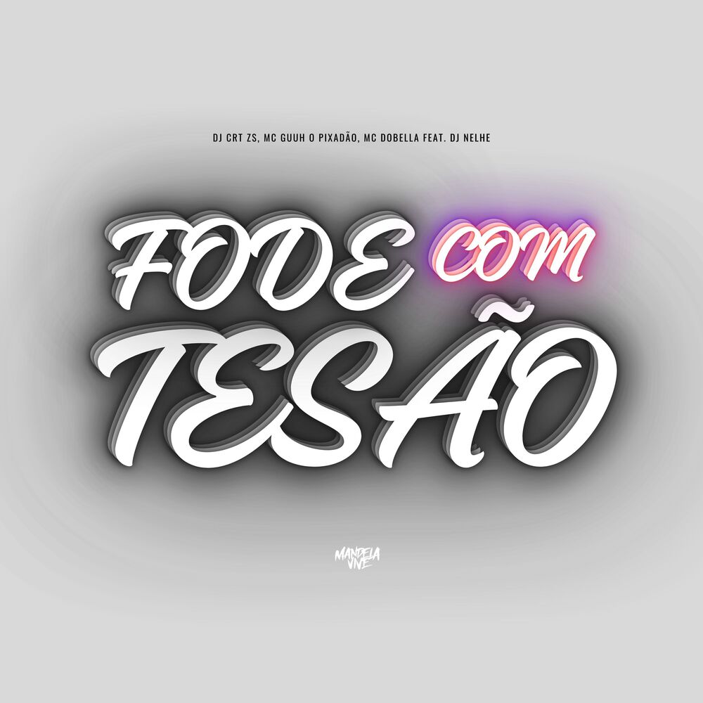 Picture of Fode Com Tesão (feat. DJ NELHE)