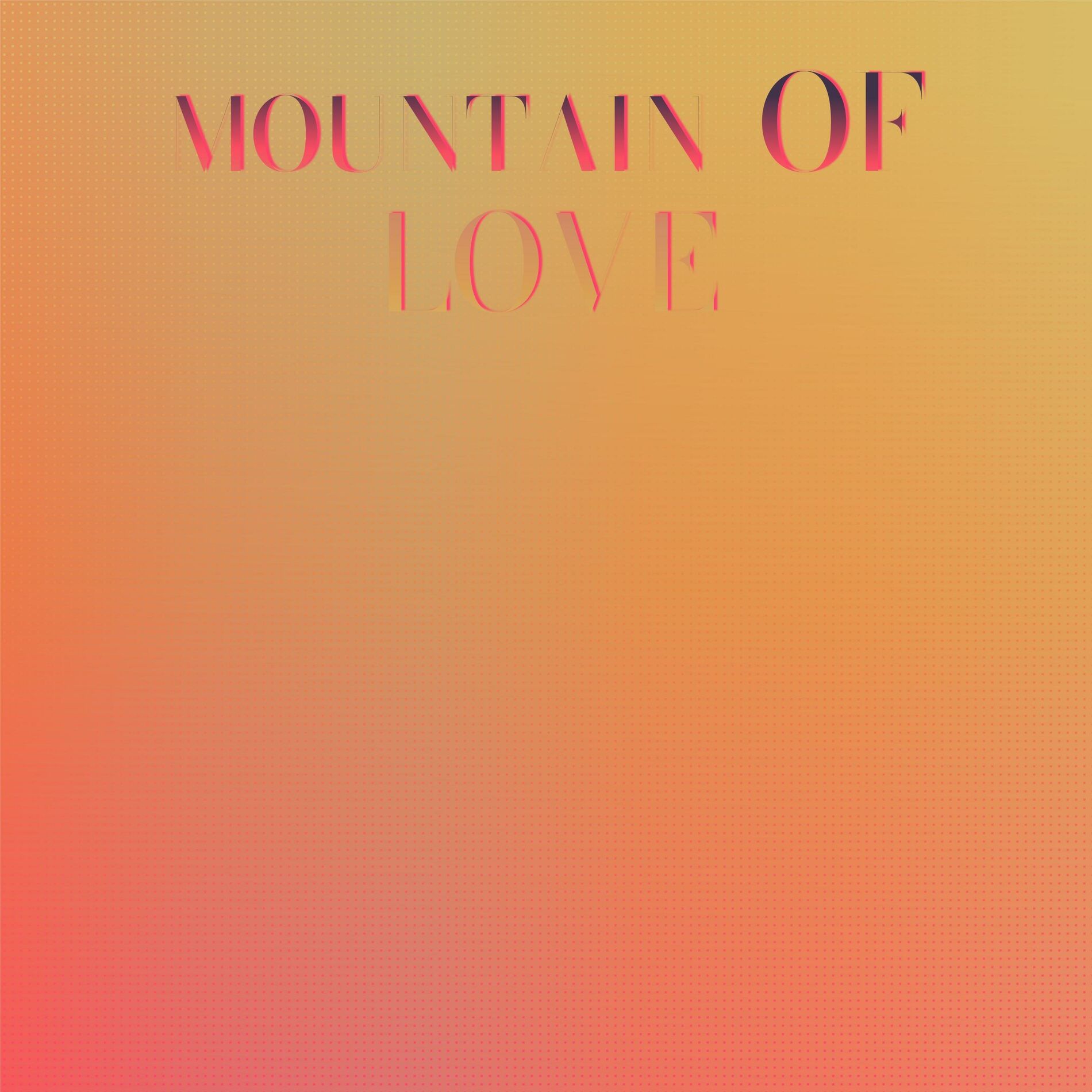 Album cover of MOUNTAIN OF LOVE