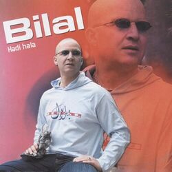 Bilal, Hadi hala