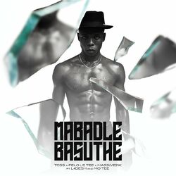 Cover of Mabadle Basuthe (feat. L4Desh 55, Mo Tee)