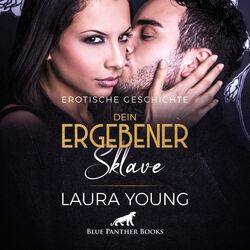 Cover of Dein ergebener Sklave / Wer verbirgt sich dahinter? (ein erotisches Hörbuch von blue panther books mit Sex, Leidenschaft, Erotik, Lust, Hörspiel)