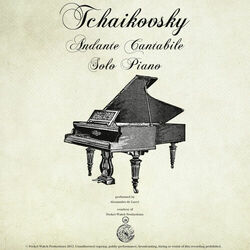 Cover of Tchaikovsky: String Quartet No.1 in D Major, Op. 11, II. Andante Cantabile (Arranged for Solo Piano)