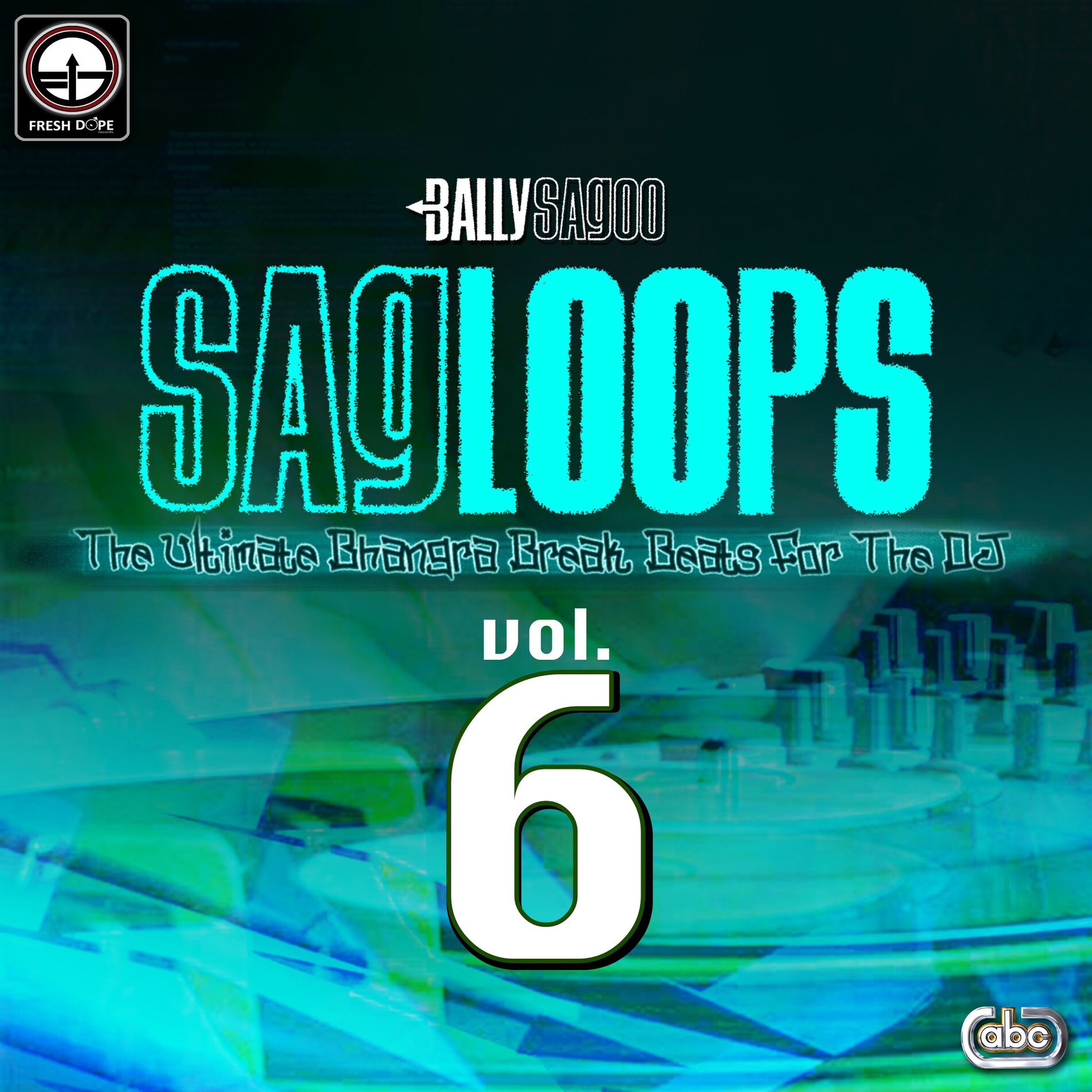Album cover of Sagloops Volume 6 - The Ultimate Bhangra Break Beats For The DJ