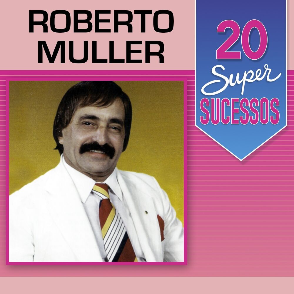 Picture of 20 Super Sucessos: Roberto Muller