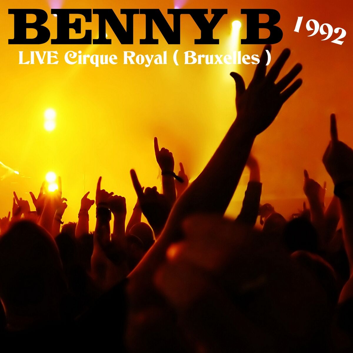 Album cover of Benny B (Live 1992 au Cirque Royal Bruxelles)