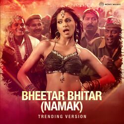 Cover of Bheetar Bhitar - Namak (Trending Version)