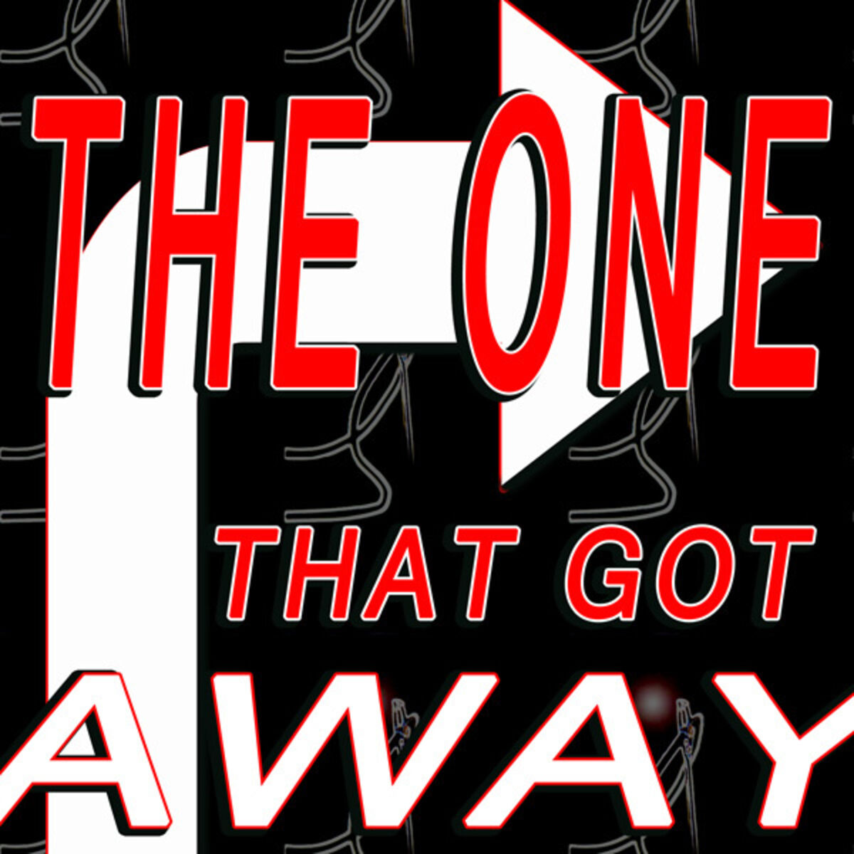 Album cover of The One That Got Away