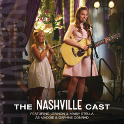 Cover of The Nashville Cast Featuring Lennon & Maisy Stella As Maddie & Daphne Conrad