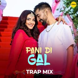 Cover of Pani Di Gal (Trap Mix)