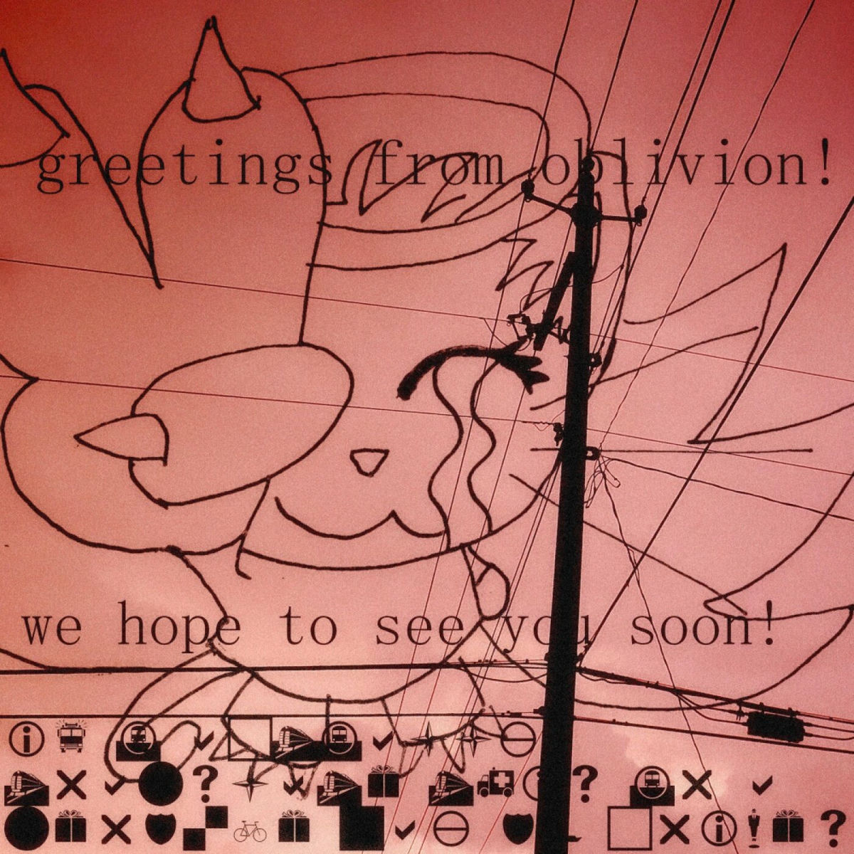Album cover of greetings from oblivion! we hope to see you soon!