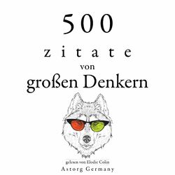 Cover of 500 Zitate von großen Denkern (Sammlung bester Zitate)