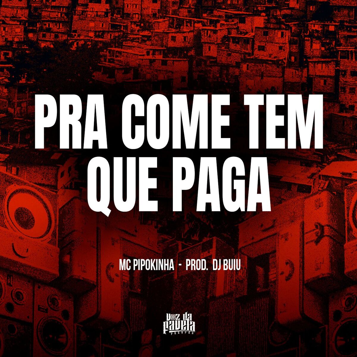 Album cover of Pra Come Tem Que Paga