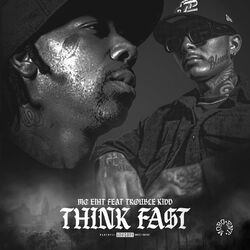 Cover of Think Fast (feat, Trouble Kidd)